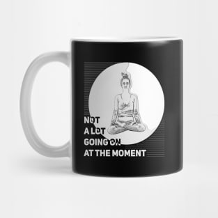 Not A Lot Going On At The Mot Keep Calm Mug